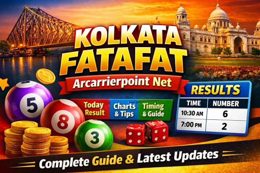 Kolkata Fatafat Arcarrierpoint Net – Today Result, Chart, Timing & Full Guide